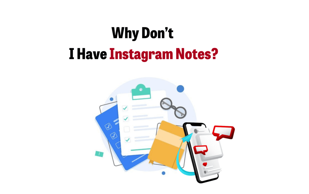 Why Don't I Have Instagram Notes