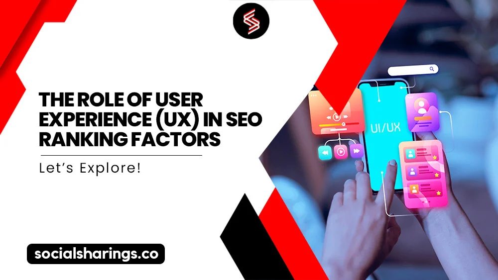 The Role of User Experience (UX) in SEO Ranking Factors