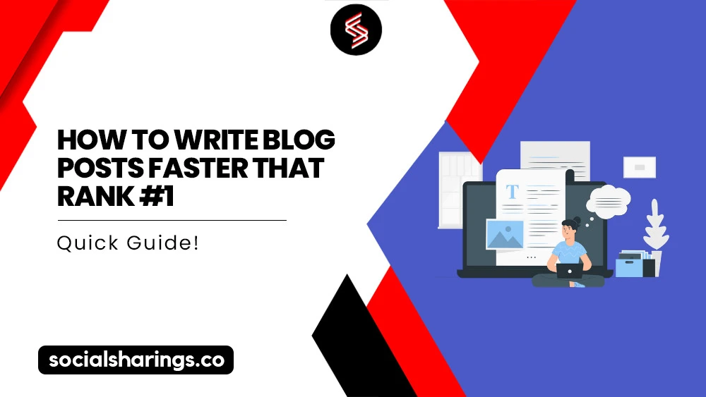 How-to-Write-Blog-Posts-Faster-that-Rank-_1